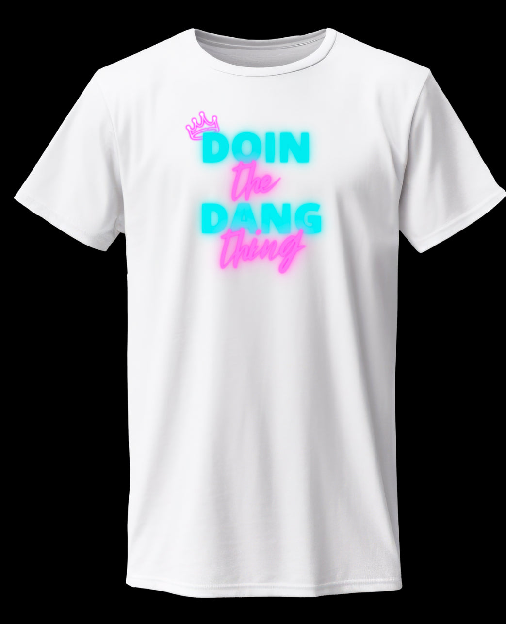 "Doin the dang thing!" Neon Quote Tee Shirt