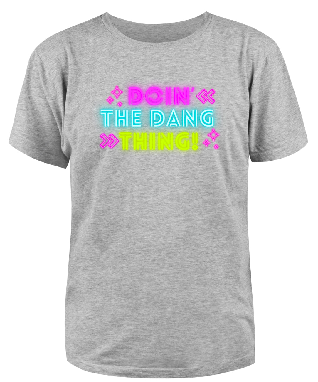 "Doin the dang thing!" Neon Quote Tee Shirt
