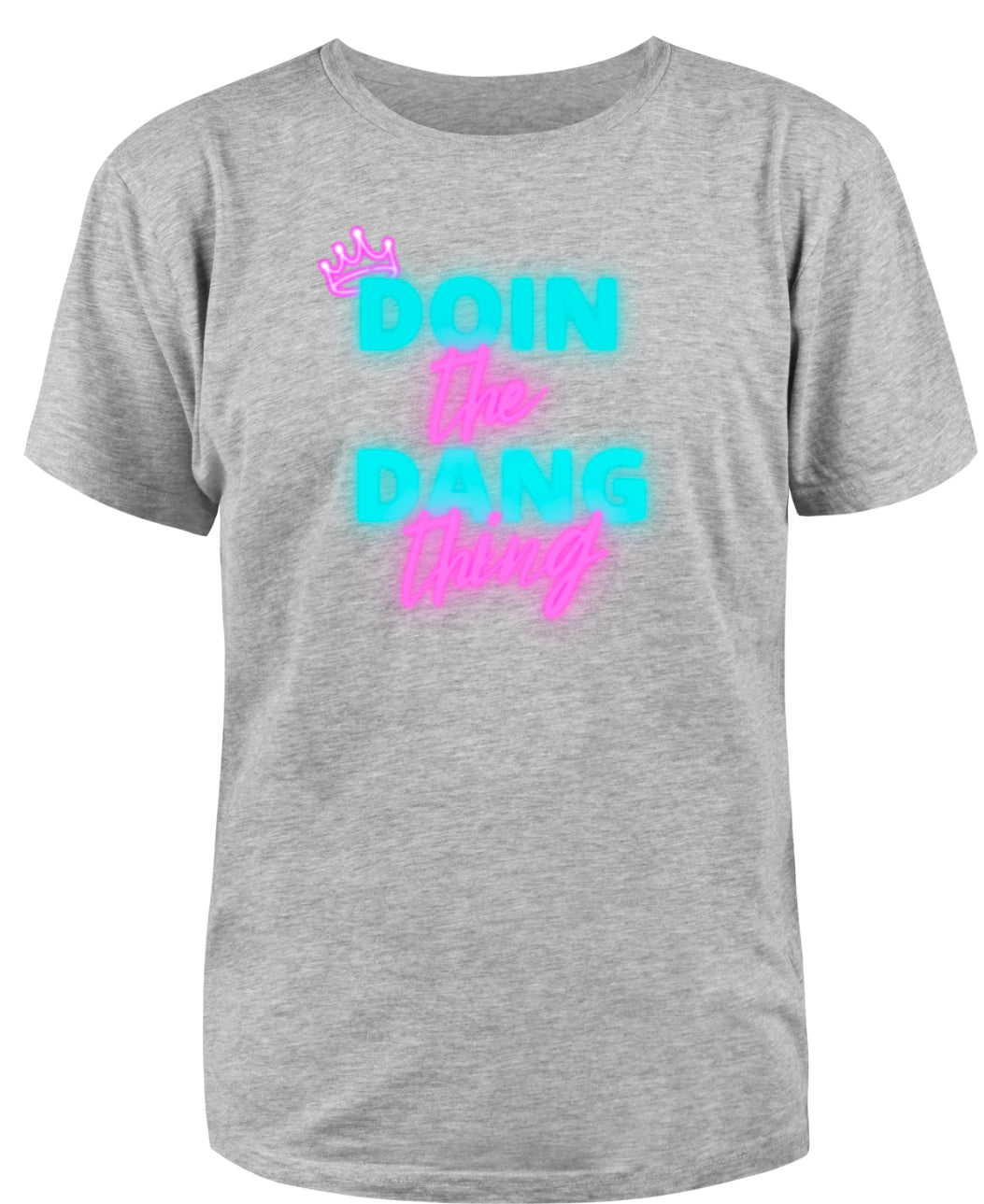"Doin the dang thing!" Neon Quote Tee Shirt